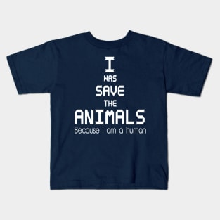 I was save the animals Kids T-Shirt